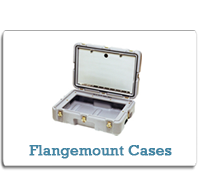 Flange Mount Cases